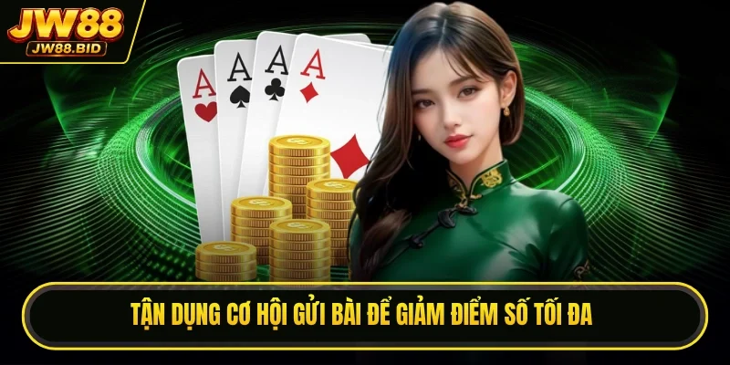 Tận dụng cơ hội gửi bài để giảm điểm số tối đa Tận dụng cơ hội gửi bài để giảm điểm số tối đa