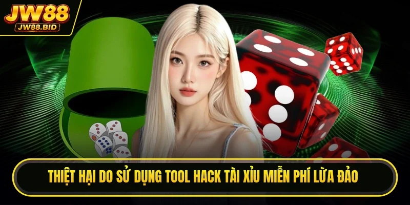 Thiệt hại do sử dụng tool hack tài xỉu miễn phí lừa đảo Thiệt hại do sử dụng tool hack tài xỉu miễn phí lừa đảo